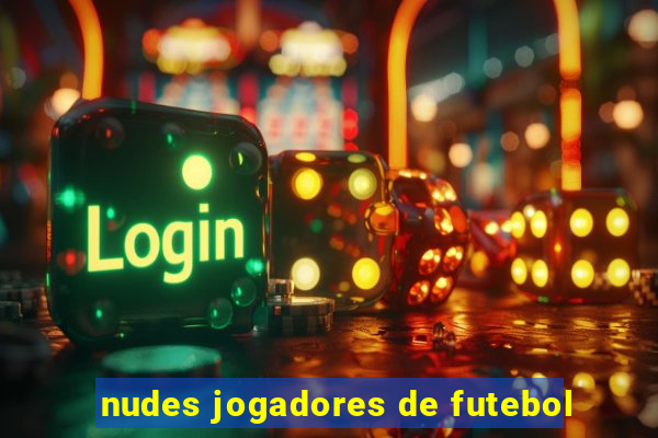 nudes jogadores de futebol